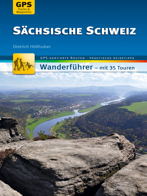 Title details for Sächsische Schweiz Wanderführer Michael Müller Verlag by Dietrich Höllhuber - Available
